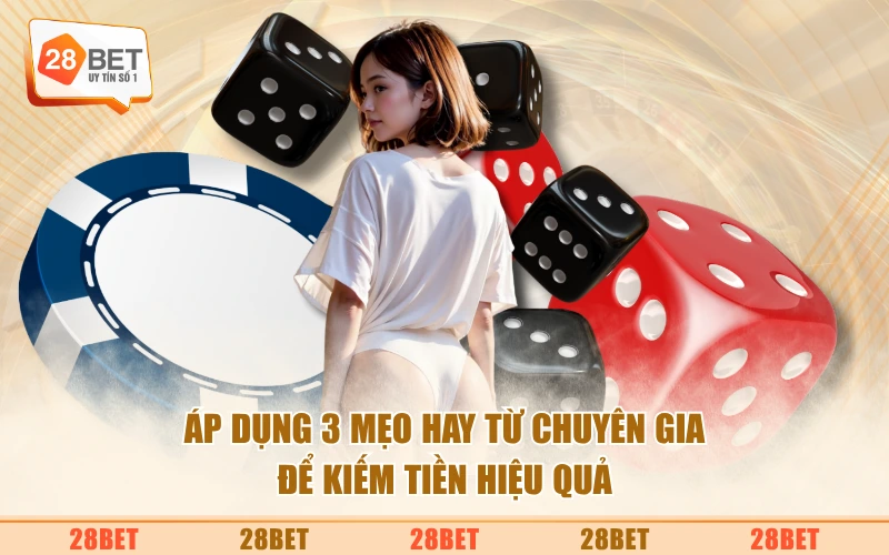 Áp dụng 3 mẹo hay từ chuyên gia để kiếm tiền hiệu quả