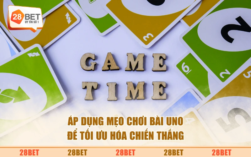 Áp dụng mẹo chơi bài uno để tối ưu hóa chiến thắng