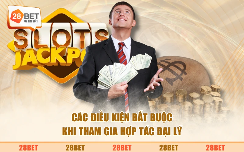 Các điều kiện bắt buộc khi tham gia hợp tác đại lý