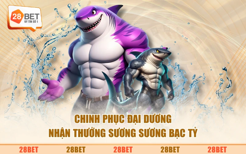 Chinh phục đại dương, nhận thưởng sương sương bạc tỷ