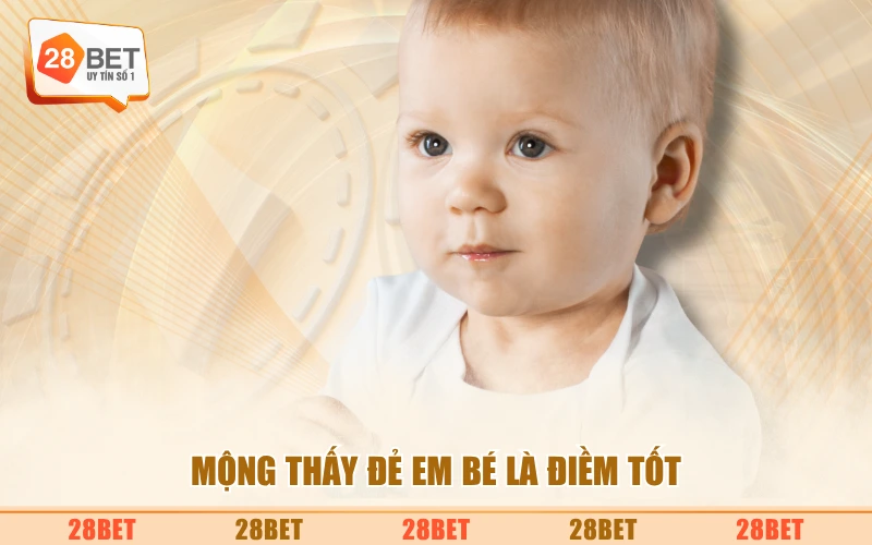 Mộng thấy đẻ em bé là điềm tốt