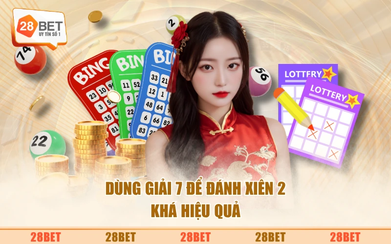 Dùng giải 7 để đánh xiên 2 khá hiệu quả