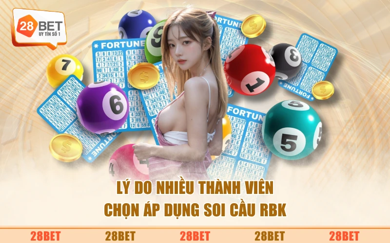 Lý do nhiều thành viên chọn áp dụng soi cầu RBK