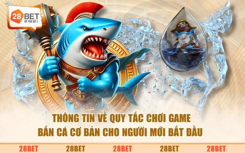 Thông tin về quy tắc chơi game bắn cá cơ bản cho người mới bắt đầu