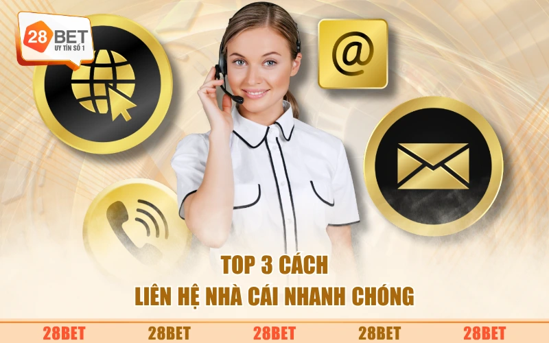 Top 3 cách liên hệ nhà cái nhanh chóng